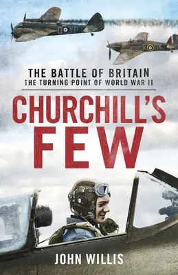 Churchill's Few: Bitka o Britániu - Churchill's Few: The Battle of Britain