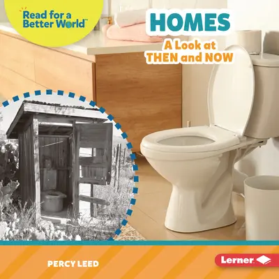 Domovy: Pohľad na vtedajšiu a súčasnú situáciu - Homes: A Look at Then and Now