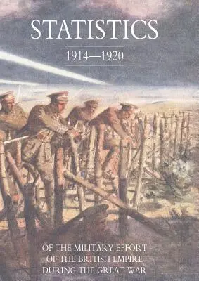 Štatistika vojenského úsilia britského impéria počas Veľkej vojny 1914 - 1920 - Statistics of the Military Effort of the British Empire During the Great War 1914-1920