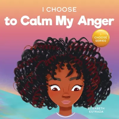 Rozhodol som sa skúsiť to znova: A Colorful, Picture Book About Perseverance and Diligence (Farebná obrázková kniha o vytrvalosti a usilovnosti) - I Choose To Try Again: A Colorful, Picture Book About Perseverance and Diligence
