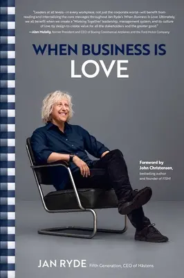 Keď je biznis láskou: V práci, pri zábave a všade vo vašom živote - When Business Is Love: The Spirit of Hstens--At Work, at Play, and Everywhere in Your Life