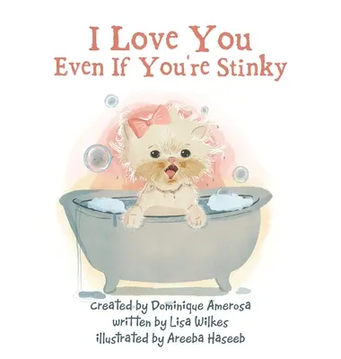 Milujem ťa, aj keď smrdíš: WISP: Kniha prvá - I Love You Even If You're Stinky: WISP: Book One