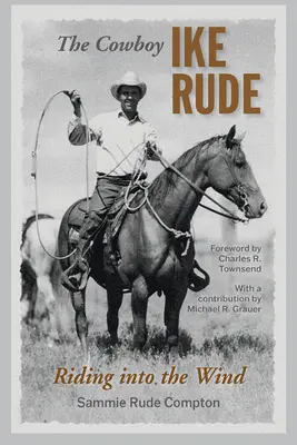 Kovboj Ike Rude: Jazda do vetra - The Cowboy Ike Rude: Riding Into the Wind