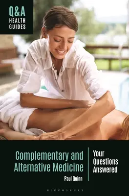 Komplementárna a alternatívna medicína: Odpovede na vaše otázky - Complementary and Alternative Medicine: Your Questions Answered