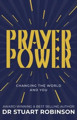 Sila modlitby: Zmeniť svet a seba - Prayer Power: Changing the World and You