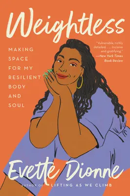 Beztiažový: Vytváranie priestoru pre moje odolné telo a dušu - Weightless: Making Space for My Resilient Body and Soul
