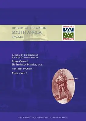 Úradné dejiny vojny v Južnej Afrike 1899-1902 zostavené na základe pokynov vlády Jeho Veličenstva Druhý zväzok Mapy - OFFICIAL HISTORY OF THE WAR IN SOUTH AFRICA 1899-1902 compiled by the Direction of His Majesty's Government Volume Two Maps