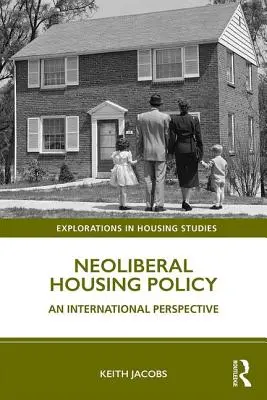 Neoliberálna bytová politika: Medzinárodná perspektíva - Neoliberal Housing Policy: An International Perspective
