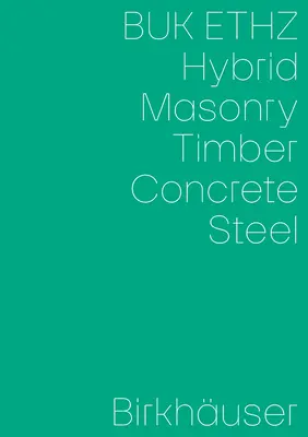 Hybrid, murivo, betón, drevo, oceľ - Hybrid, Masonry, Concrete, Timber, Steel