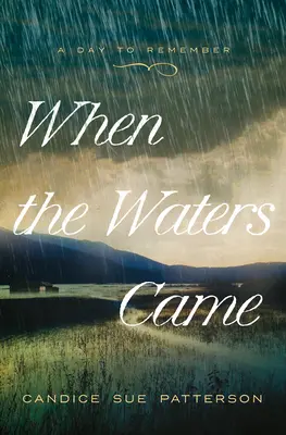Keď vody priplávali: 1. zväzok - When the Waters Came: Volume 1