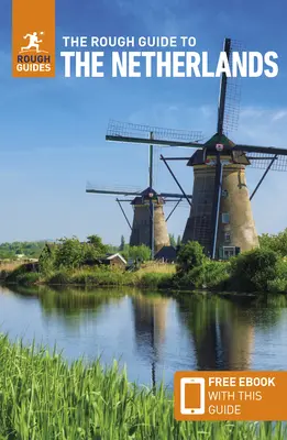 Drsný sprievodca Holandskom: Sprievodca po Holandsku s bezplatnou elektronickou knihou - The Rough Guide to the Netherlands: Travel Guide with Free eBook