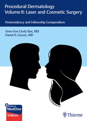 Procedurálna dermatológia II. diel: Laserová a kozmetická chirurgia: Vydanie: 2. diel: Postresidenciálna a štipendijná literatúra - Procedural Dermatology Volume II: Laser and Cosmetic Surgery: Postresidency and Fellowship Compendium
