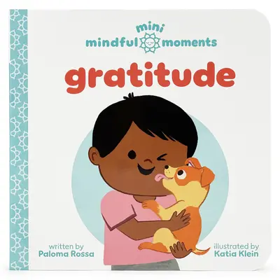 Mini Mindful Moments (Momentky na zamyslenie): Vďačnosť - Mini Mindful Moments: Gratitude