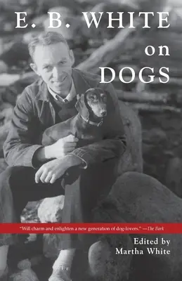 E.B. White o psoch - E.B. White on Dogs