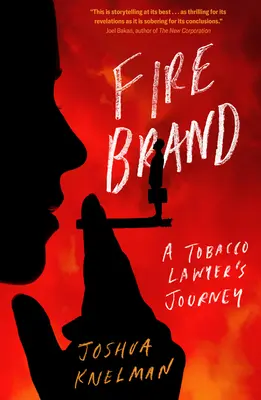 Firebrand: Cesta právnika z tabakového priemyslu - Firebrand: A Tobacco Lawyer's Journey