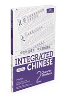 Integrovaná čínština úroveň 2 - cvičebnica znakov - Integrated Chinese Level 2 - Character workbook