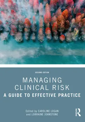 Riadenie klinických rizík: Príručka pre efektívnu prax - Managing Clinical Risk: A Guide to Effective Practice