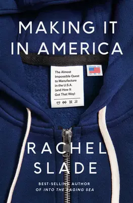 Making It in America: Takmer nemožná cesta k výrobe v USA. - Making It in America: The Almost Impossible Quest to Manufacture in the U.S.A.