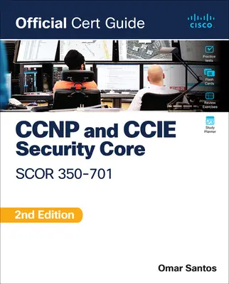 CCNP a CCIE Security Core Scor 350-701 Official Cert Guide - CCNP and CCIE Security Core Scor 350-701 Official Cert Guide