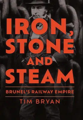 Železo, kameň a para: Brunelova železničná ríša - Iron, Stone and Steam: Brunel's Railway Empire