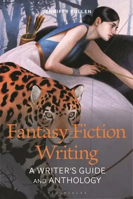 Fantasy fikcia: Sprievodca spisovateľa a antológia - Fantasy Fiction: A Writer's Guide and Anthology