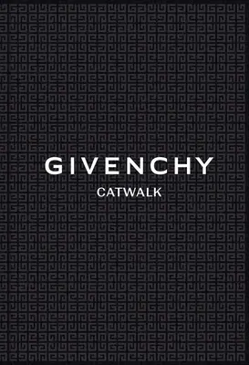 Givenchy: Kompletné kolekcie - Givenchy: The Complete Collections