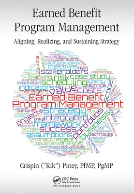 Riadenie programov získaných výhod: Zosúladenie, realizácia a udržanie stratégie - Earned Benefit Program Management: Aligning, Realizing, and Sustaining Strategy