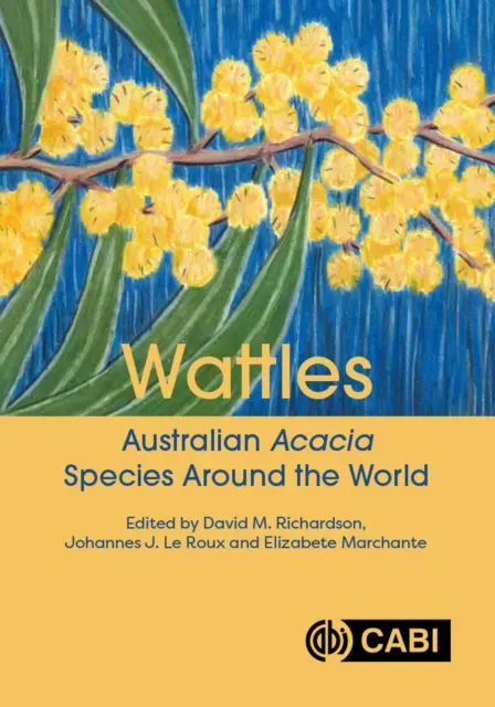Wattles: Austrálske druhy agátov na celom svete - Wattles: Australian Acacia Species Around the World