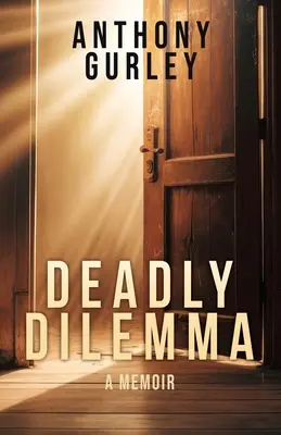 Smrteľná dilema: Spomienky - Deadly Dilemma: A Memoir