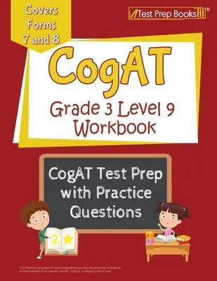 CogAT Grade 3 Level 9 Workbook: CogAT Test Prep with Practice Questions [Covers Forms 7 and 8] (Príprava na test CogAT s cvičnými otázkami) - CogAT Grade 3 Level 9 Workbook: CogAT Test Prep with Practice Questions [Covers Forms 7 and 8]