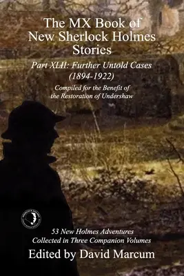 MX kniha nových príbehov Sherlocka Holmesa XLII. časť: Ďalšie nevypovedané prípady - 1894-1922 - The MX Book of New Sherlock Holmes Stories Part XLII: Further Untold Cases - 1894-1922