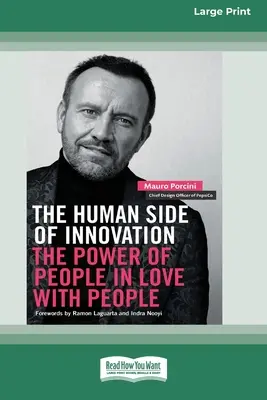 Ľudská stránka inovácií: Sila ľudí v láske k ľuďom [Large Print 16 Pt Edition] - The Human Side of Innovation: The Power of People in Love with People [Large Print 16 Pt Edition]