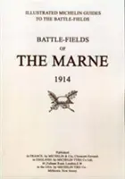 MINULÁ PÚŤ. BATTLEFIELDS OF THE MARNE 1914. ilustrovaná história a sprievodca po bojiskách. - BYGONE PILGRIMAGE. BATTLEFIELDS OF THE MARNE 1914.An illustrated History and Guide to the Battlefields.