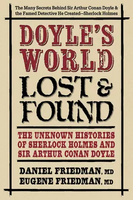 Doylov svet - Straty a nálezy: Neznáme príbehy Sherlocka Holmesa a sira Arthura Conana Doyla - Doyle's World--Lost & Found: The Unknown Histories of Sherlock Holmes and Sir Arthur Conan Doyle