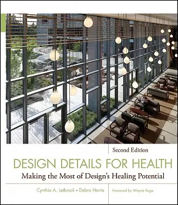 Detaily dizajnu pre zdravie: Využitie liečivého potenciálu dizajnu - Design Details for Health: Making the Most of Design's Healing Potential