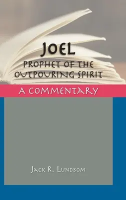 Joel: Prorok vylievajúceho sa ducha - Joel: Prophet of the Outpouring Spirit