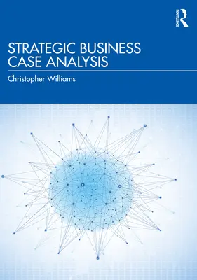 Analýza strategických obchodných prípadov - Strategic Business Case Analysis