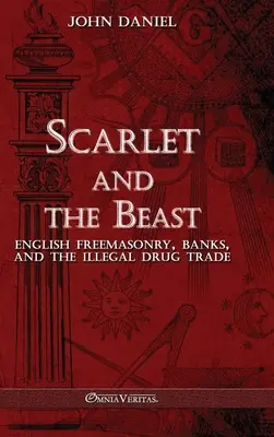 Šarkan a šelma III: Anglické slobodomurárske banky a nelegálny obchod s drogami - Scarlet and the Beast III: English freemasonry banks and the illegal drug trade
