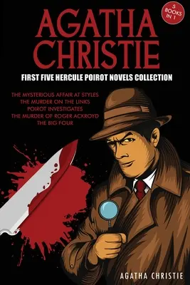 Agatha Christie Prvých päť románov Hercula Poirota Zbierka: Poirot vyšetruje, Vražda na linke, Vražda v Styles, Záhadná aféra v Styles, Záhadná aféra v Styles, Vražda na linke, Vražda v Styles, Vražda v Styles - Agatha Christie First Five Hercule Poirot Novels Collection: The Mysterious Affair at Styles, The Murder on the Links, Poirot Investigates, The Murder