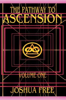 Cesta k vzostupu (prvý diel): Duchovné očistenie - The Pathway to Ascension (Volume One): Spiritual Clearing