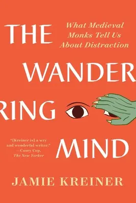 The Wandering Mind (Putovanie mysle): M. Mydlovičová: Čo nám stredovekí mnísi hovoria o rozptýlenosti - The Wandering Mind: What Medieval Monks Tell Us about Distraction