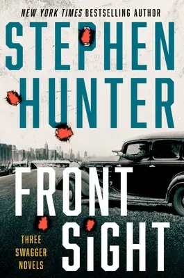 Predný pohľad: Tri novely Swagger - Front Sight: Three Swagger Novellas