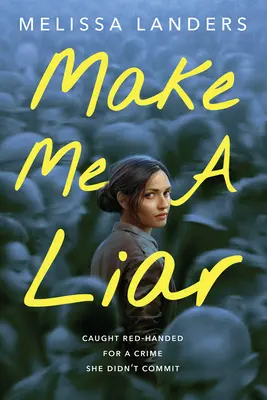 Urobte zo mňa klamára - Make Me a Liar