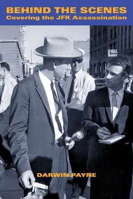 Zákulisie: Zákulisie atentátu na JFK: Zákulisie atentátu na JFK - Behind the Scenes: Covering the JFK Assassination