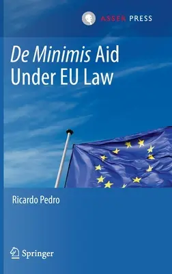 Minimálna pomoc podľa práva EÚ - de Minimis Aid Under Eu Law