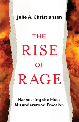 Vzostup hnevu: Využitie najnepochopenejšej emócie - The Rise of Rage: Harnessing the Most Misunderstood Emotion