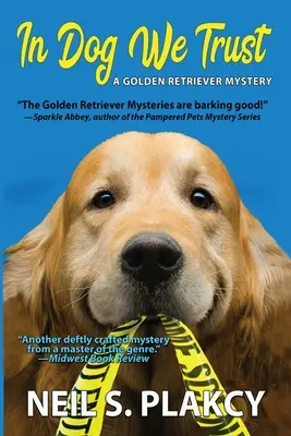 In Dog We Trust (Cozy Dog Mystery): #Záhada zlatého retrievera (č. 1 v sérii Golden Retriever Mystery) - In Dog We Trust (Cozy Dog Mystery): #1 in the Golden Retriever Mystery Series