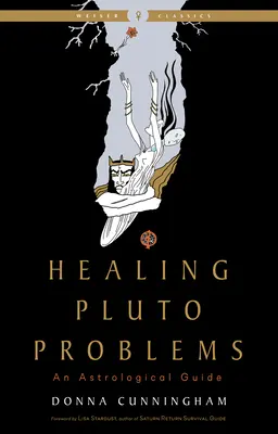 Liečenie problémov s Plutom: Astrologický sprievodca - Healing Pluto Problems: An Astrological Guide