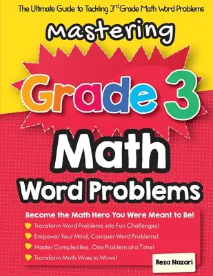 Zvládnutie slovných úloh z matematiky pre 3. ročník: Matematické slovné úlohy pre 3. ročník ZŠ - Mastering Grade 3 Math Word Problems: The Ultimate Guide to Tackling 3rd Grade Math Word Problems