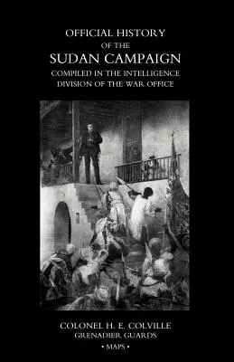 ÚRADNÉ HISTÓRIE SUDÁNSKEJ KAMPAŇE ZOZNAMOVANÉ V INTELIGENČNOM ODDELENÍ VOJENSKÉHO ÚRADU Tretí zväzok - OFFICIAL HISTORY OF THE SUDAN CAMPAIGN COMPILED IN THE INTELLIGENCE DIVISION OF THE WAR OFFICE Volume Three